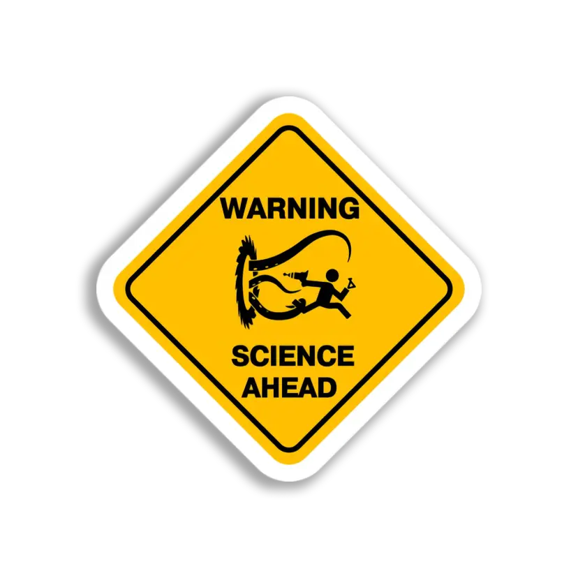Science Ahead Warning Sticker