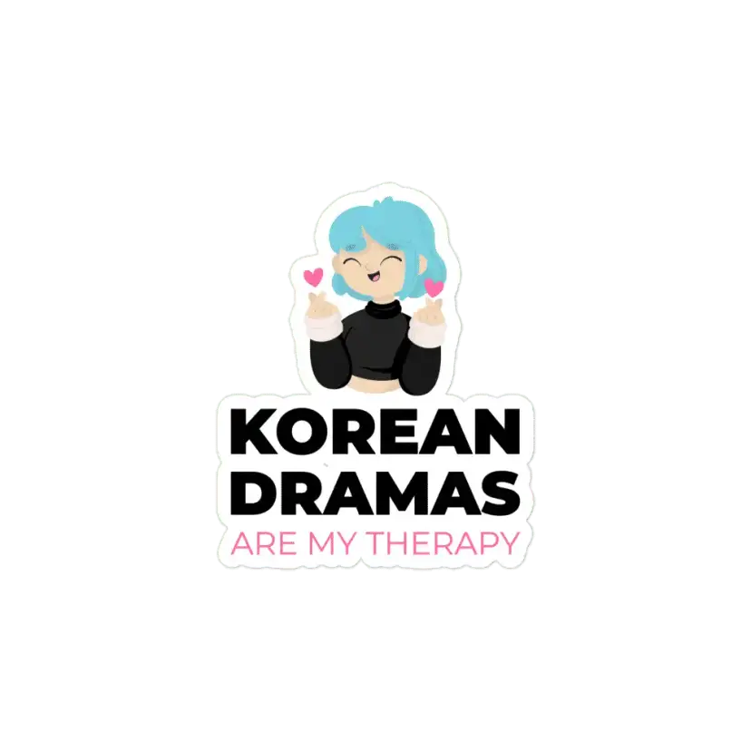 Korean Dramas are my Therapy Sticker