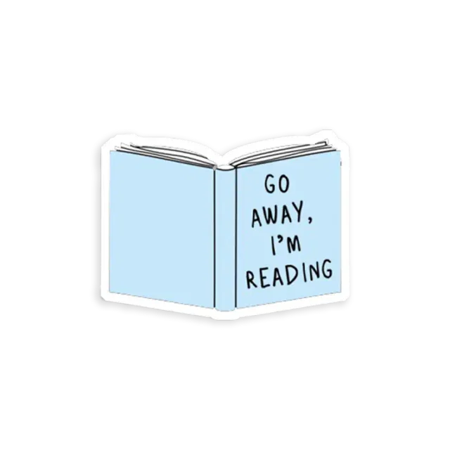 Go Away, I'm Reading Sticker