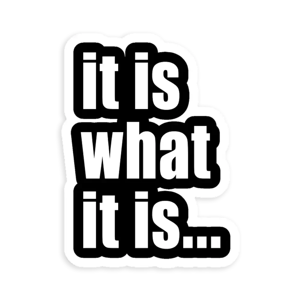 it be like that sometimes Sticker