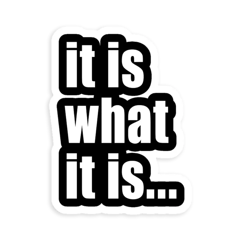 it be like that sometimes Sticker