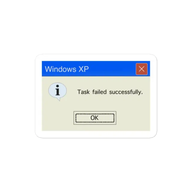 Task Failed Successfully Sticker