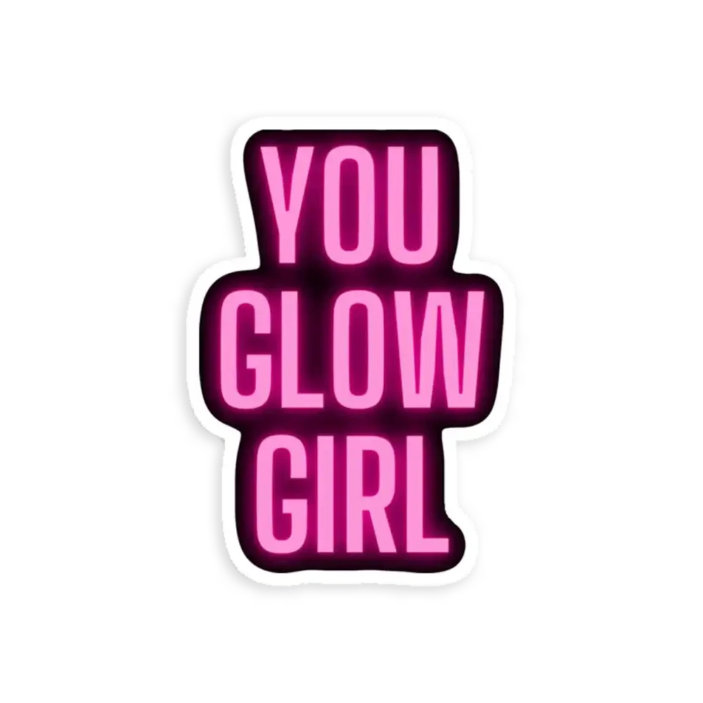 You glow girl Sticker