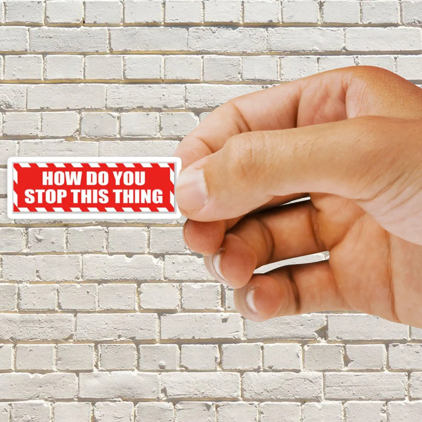 How do you Stop this thing Sticker