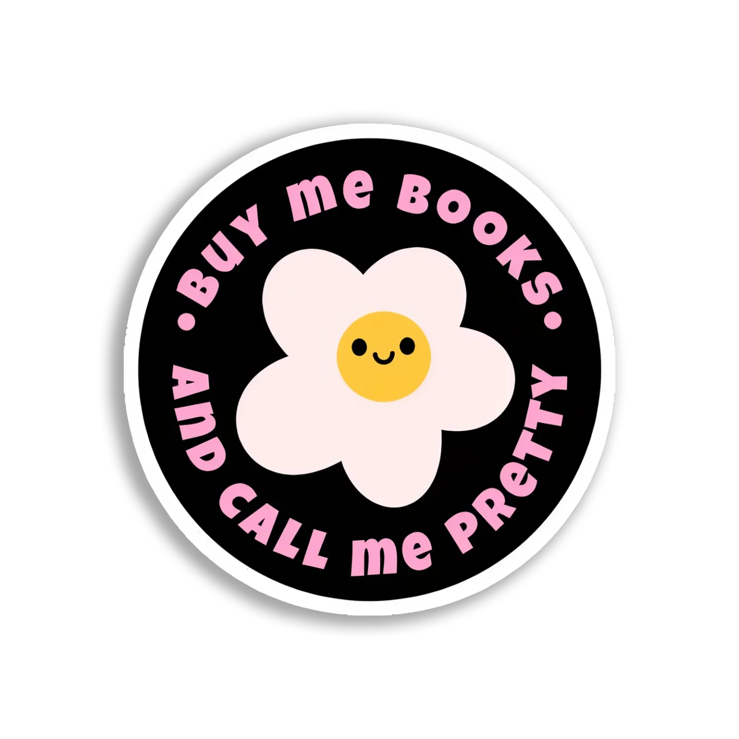 Buy Me Books and Call Me Pretty Sticker