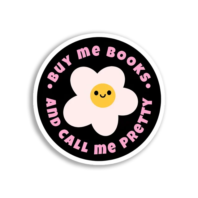 Buy Me Books and Call Me Pretty Sticker