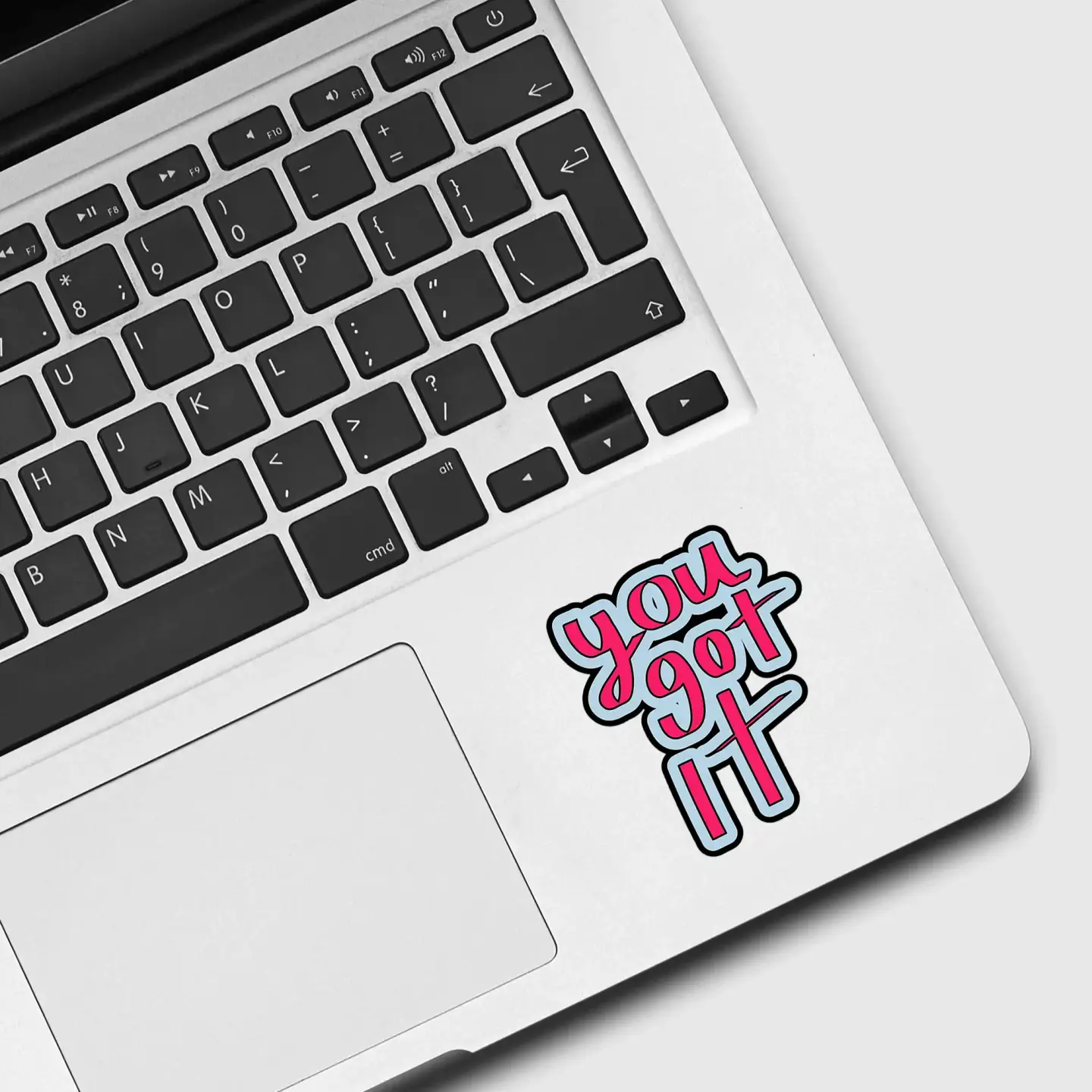 You got it Sticker