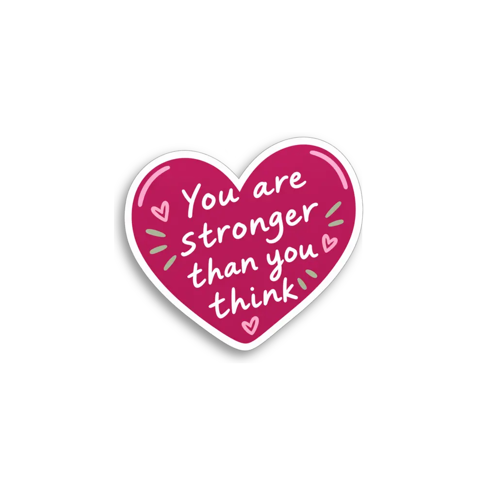You Are Stronger Sticker