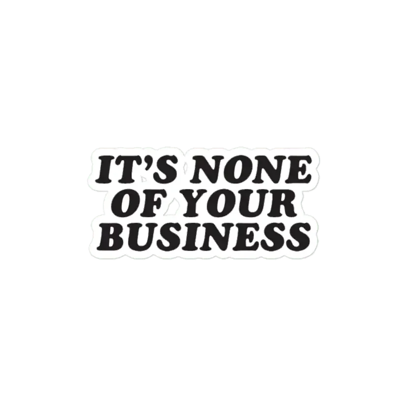 Its none of your business Harry Style Sticker