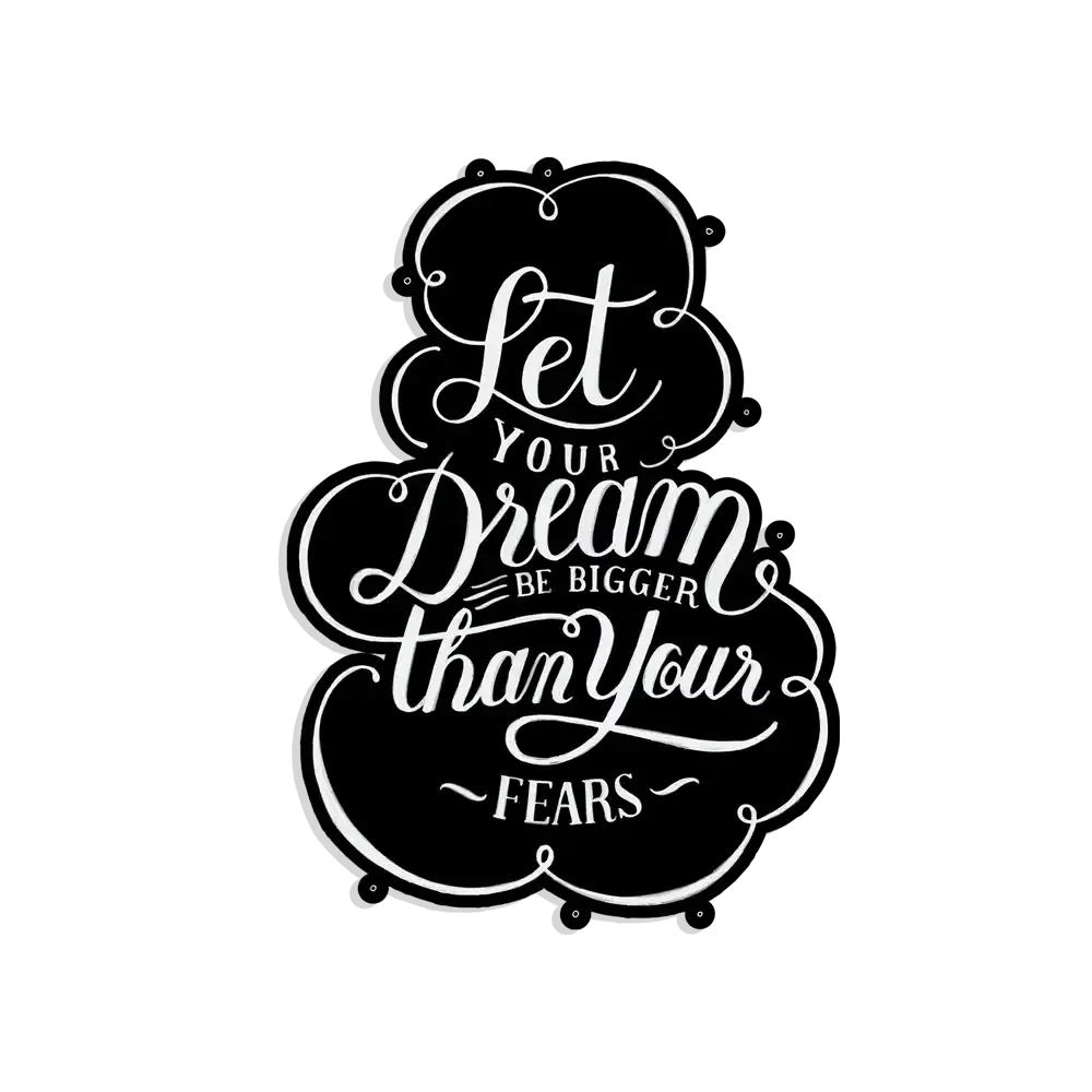 Let your dreams be bigger thank your fears Sticker