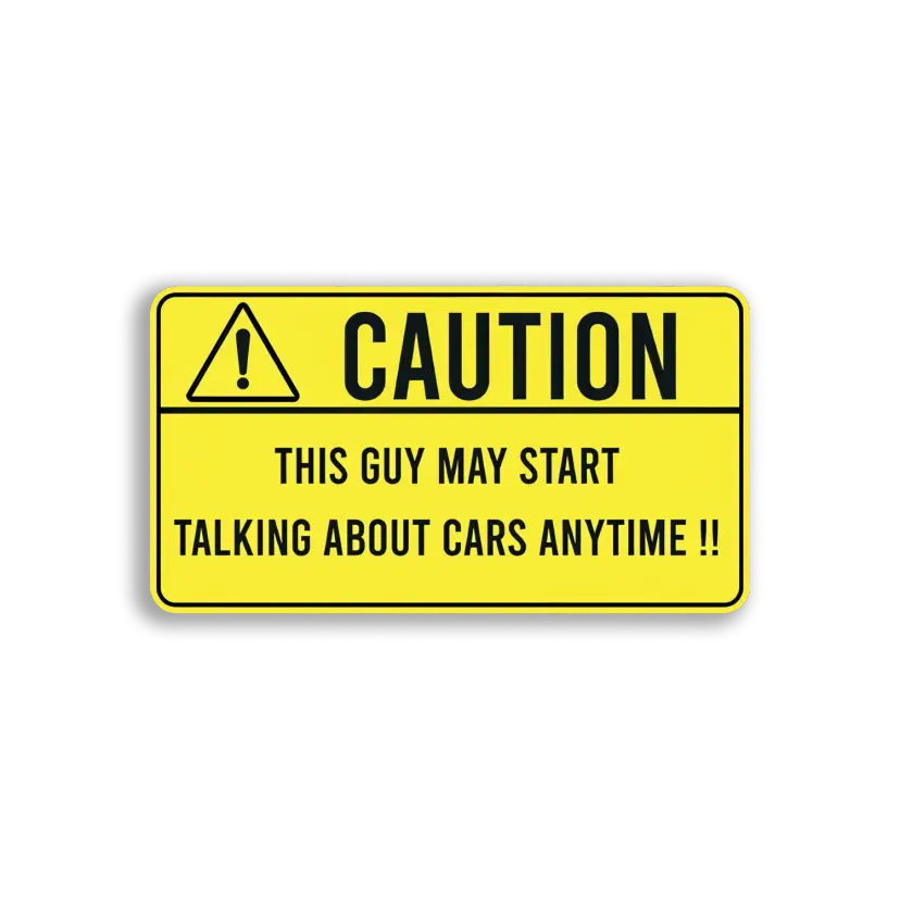 Caution May Start Talking About Cars Sticker