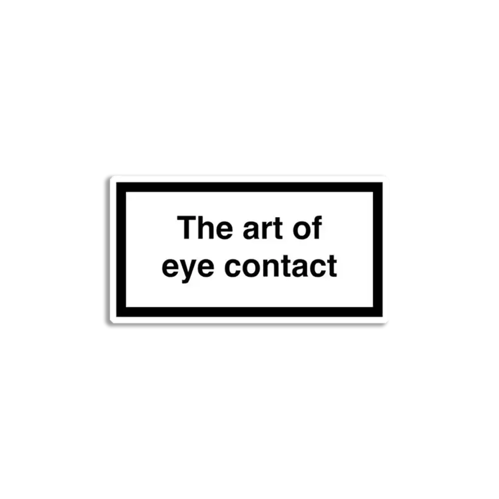 The Art of Eye Contact Sticker