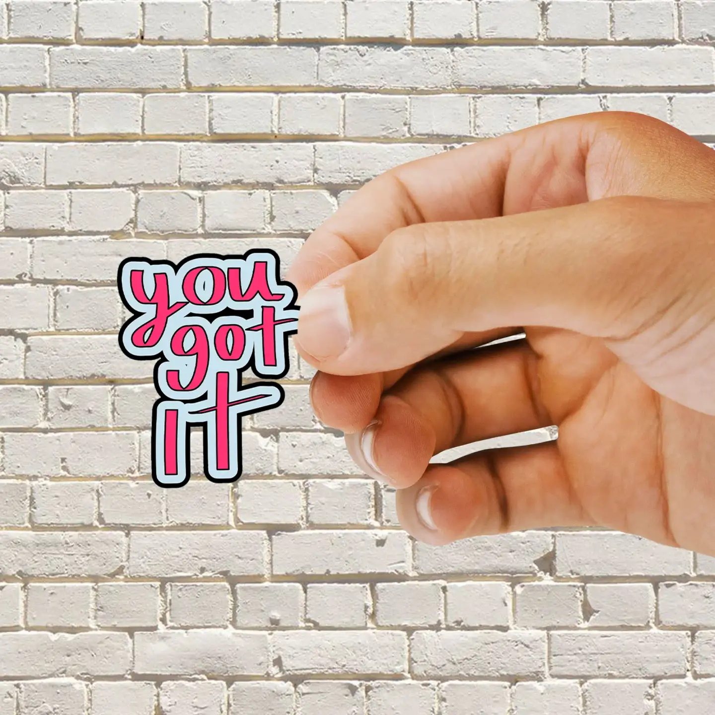 You got it Sticker