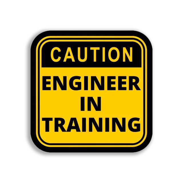 Caution Engineer in Training Sticker