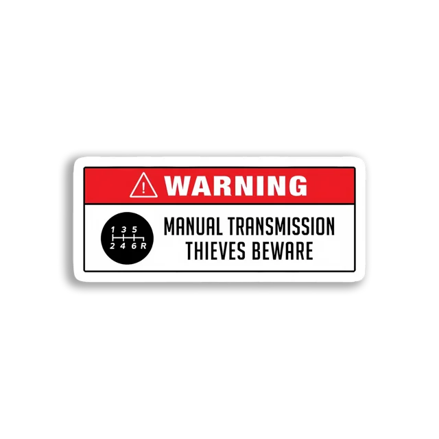 Warning Manual Transmission, Thieves Beware Car Sticker