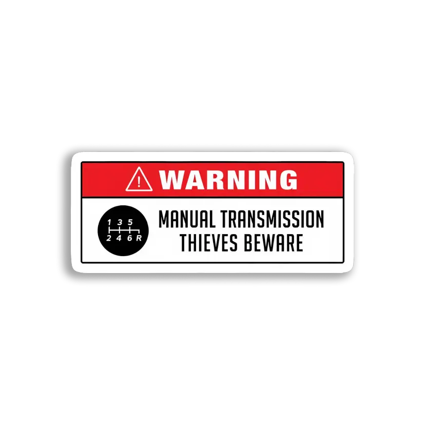 Warning Manual Transmission, Thieves Beware Car Sticker