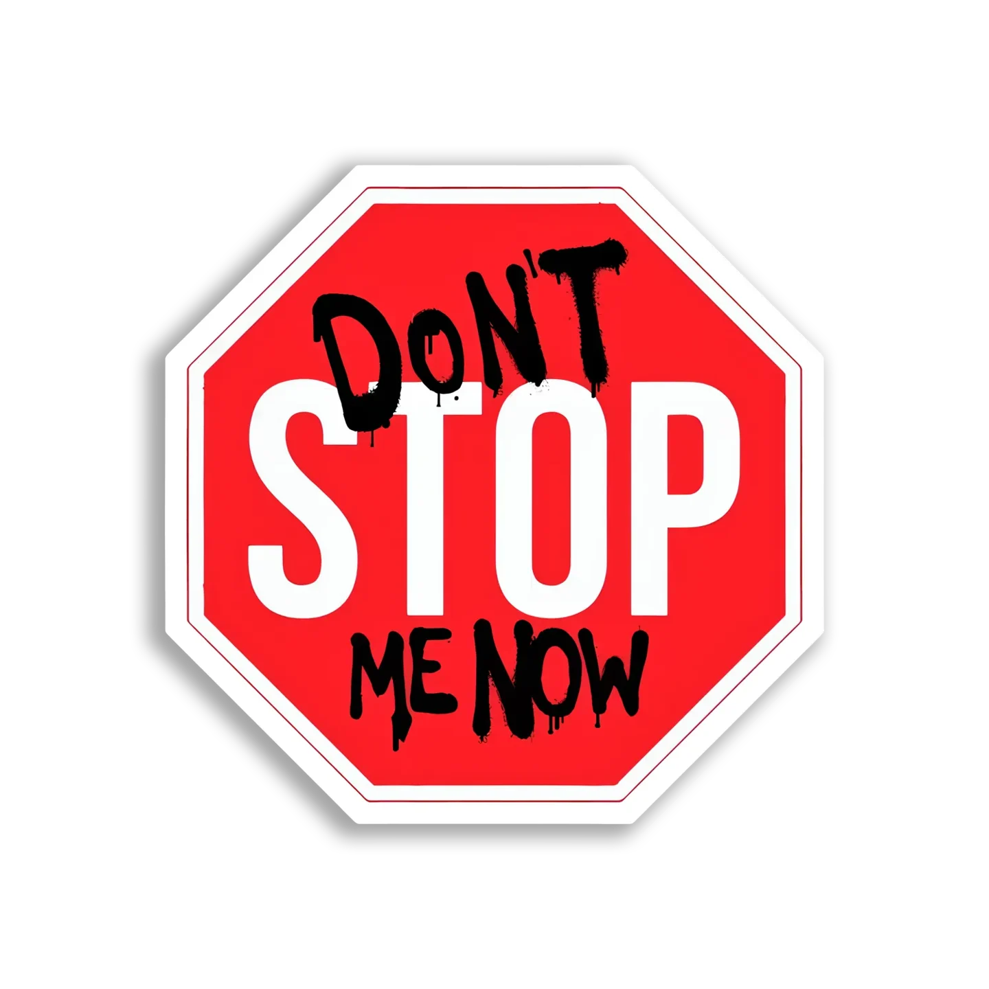 Don't Stop Me Now Sticker