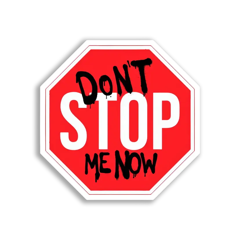 Don't Stop Me Now Sticker