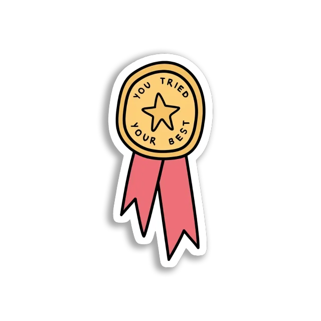 You Tried Your Best Award Sticker