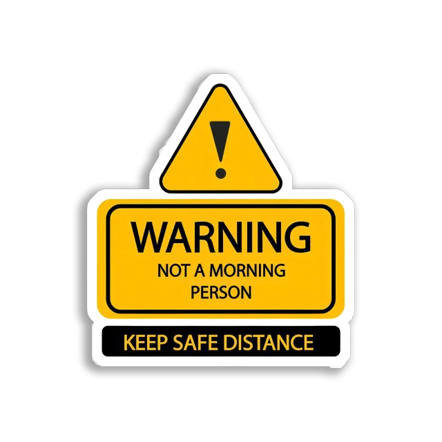 Warning Not a Morning Person Sticker