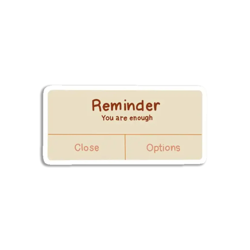 Reminder you are enough Aesthetic Sticker