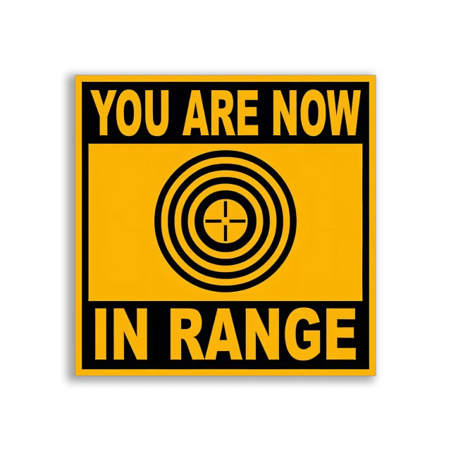 You Are Now in Range Sticker