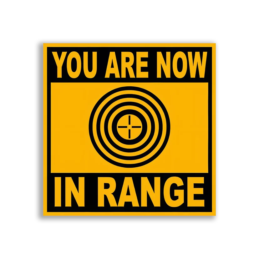 You Are Now in Range Sticker