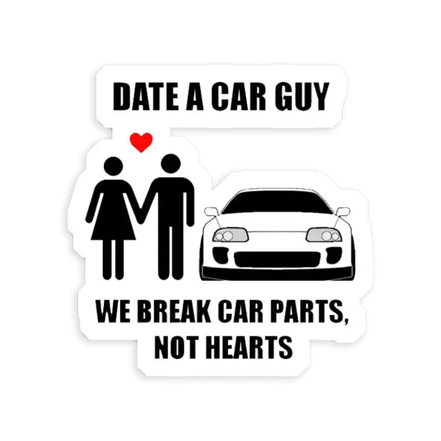 Date a car guy - We break car parts, not hearts Car Sticker