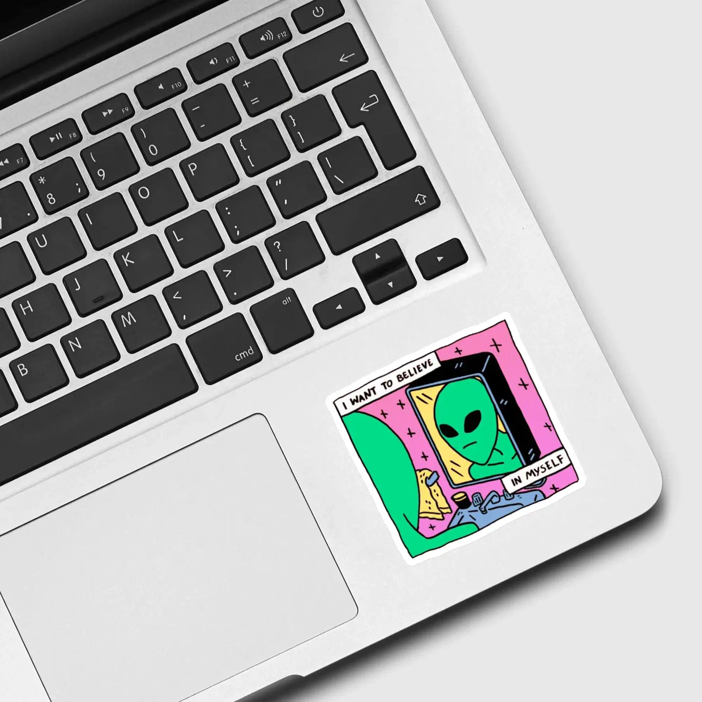I want to believe in myself alien Sticker
