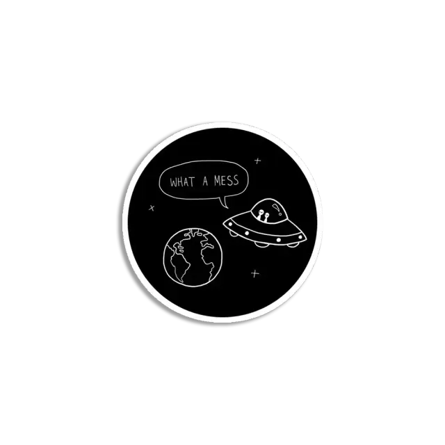 What A Mess Sticker