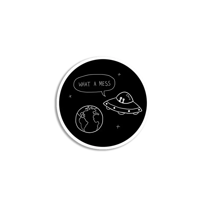 What A Mess Sticker