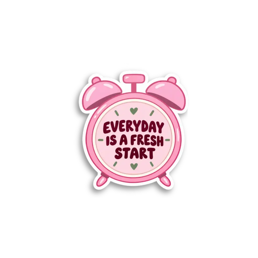 Everyday Fresh Start Sticker