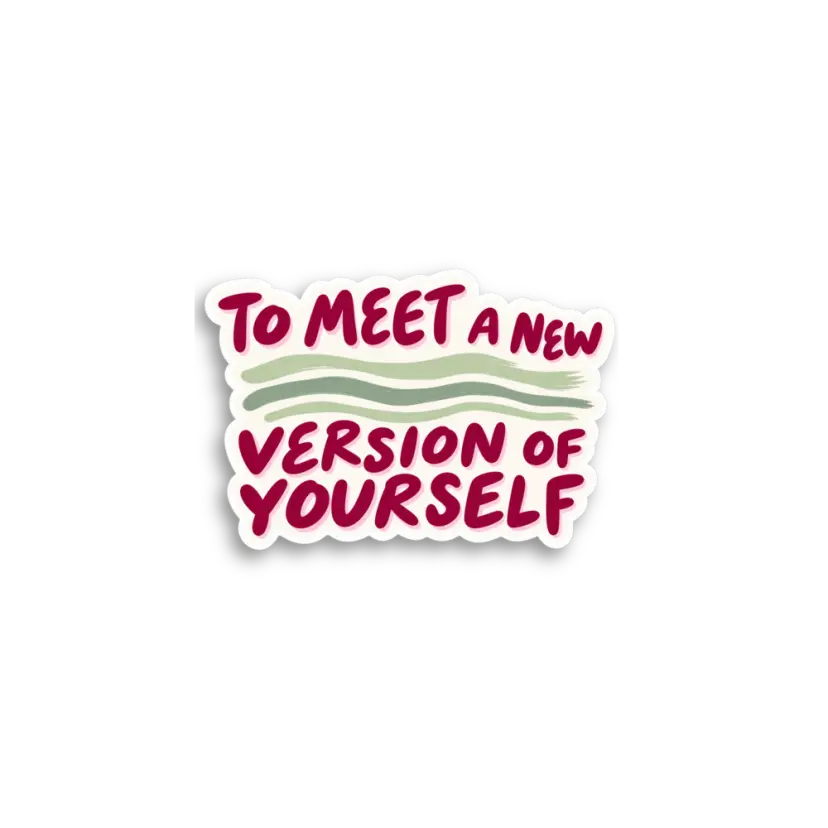 To Meet A New Version Sticker