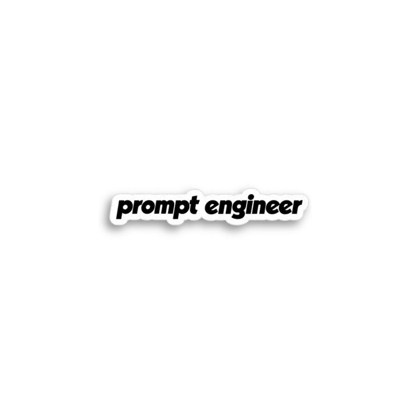 Prompt Engineer Sticker