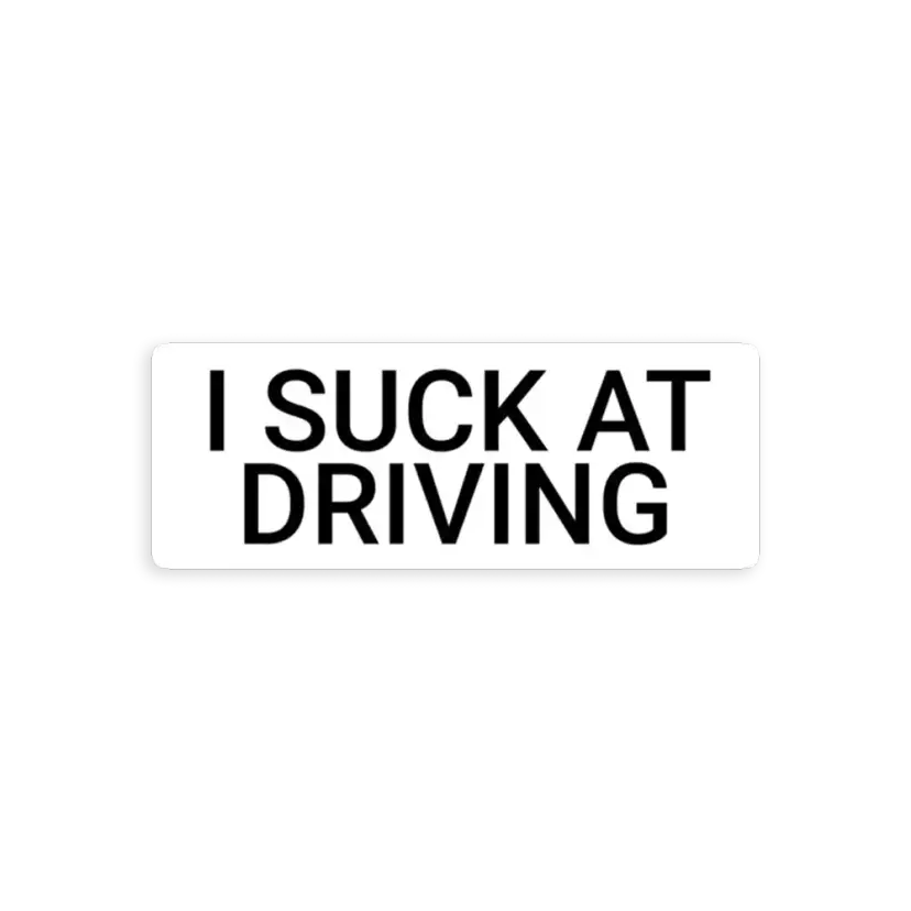I Suck at Parking Car Sticker