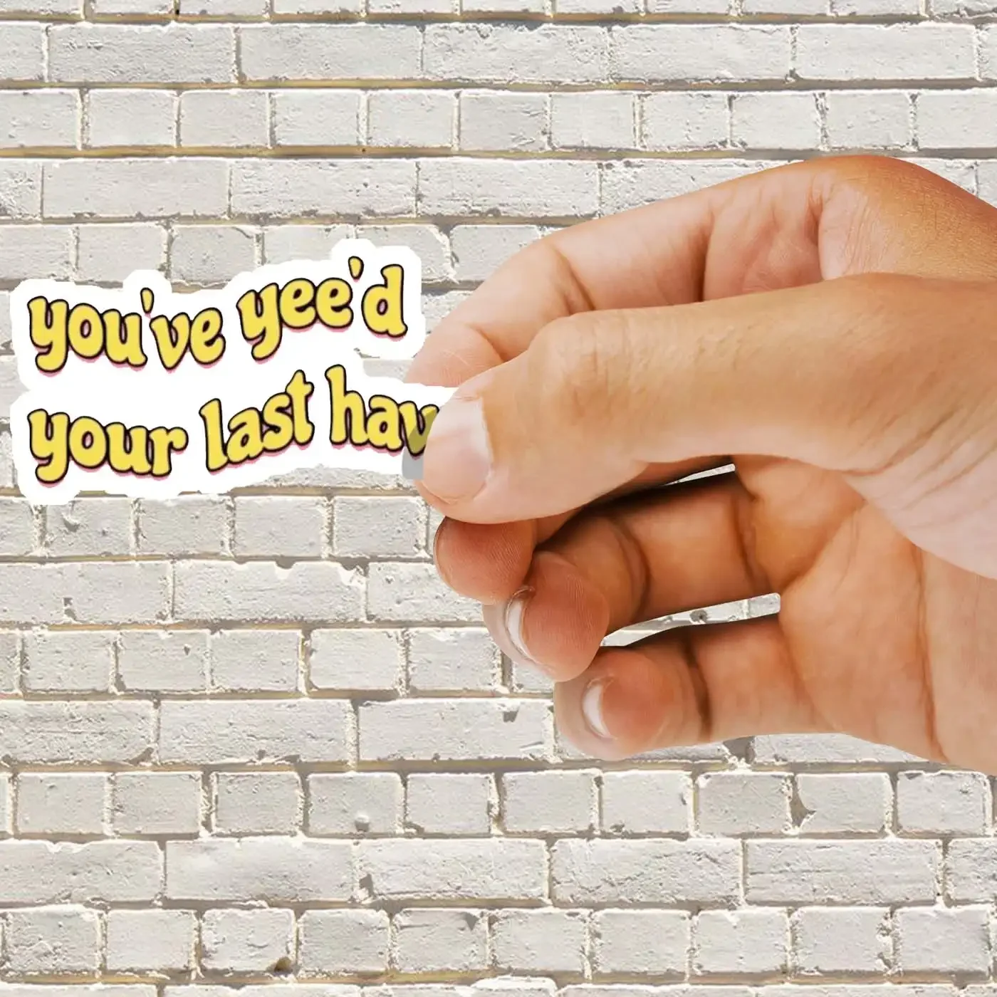 You've yee'd your last haw Sticker
