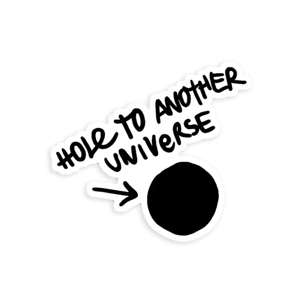 Hole to another universe sticker