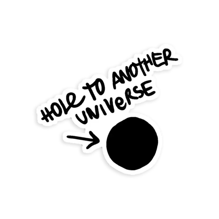 Hole to another universe sticker