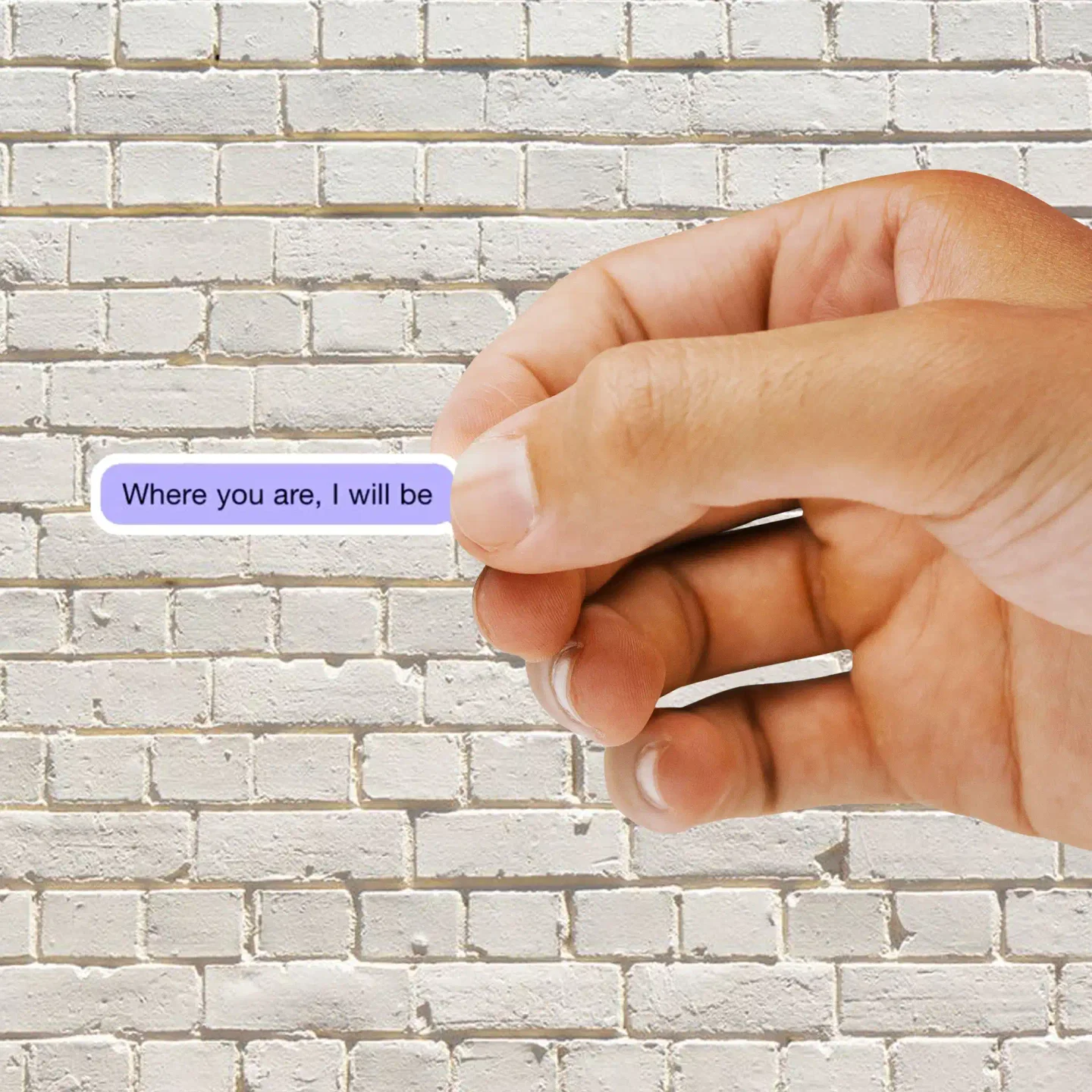 Where you are I will be Sticker