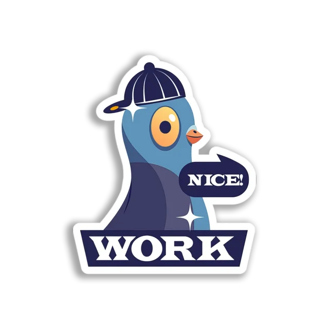 Nice Work Pigeon Sticker