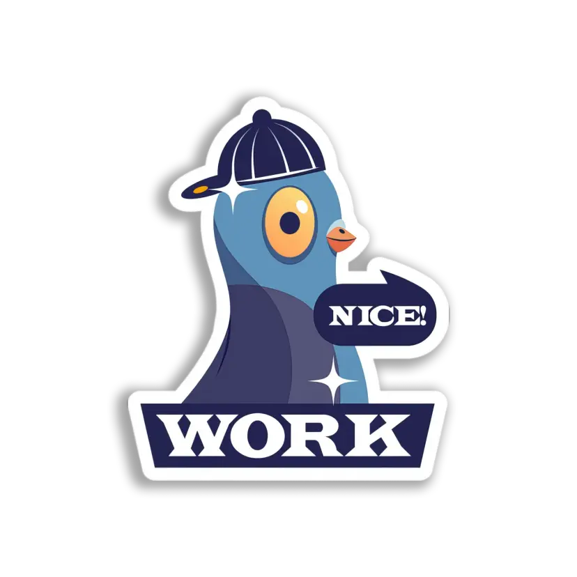 Nice Work Pigeon Sticker