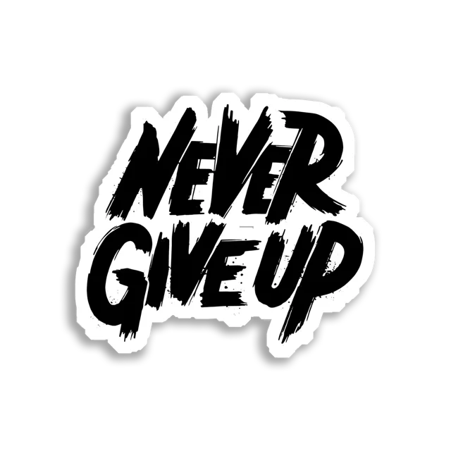 Never Give Up Motivation Sticker