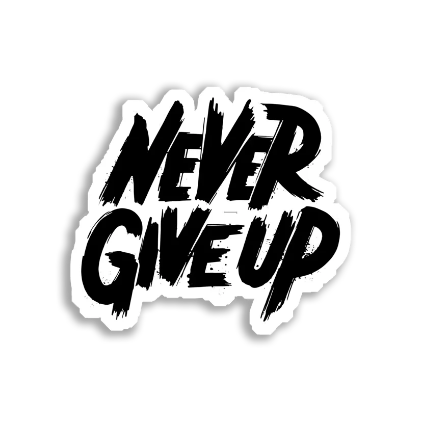 Never Give Up Motivation Sticker