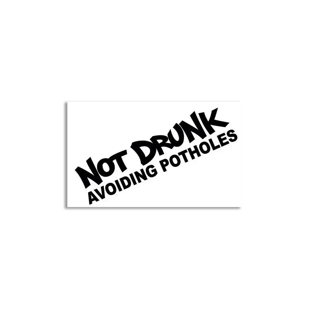 Not Drunk, avoiding potholes Sticker