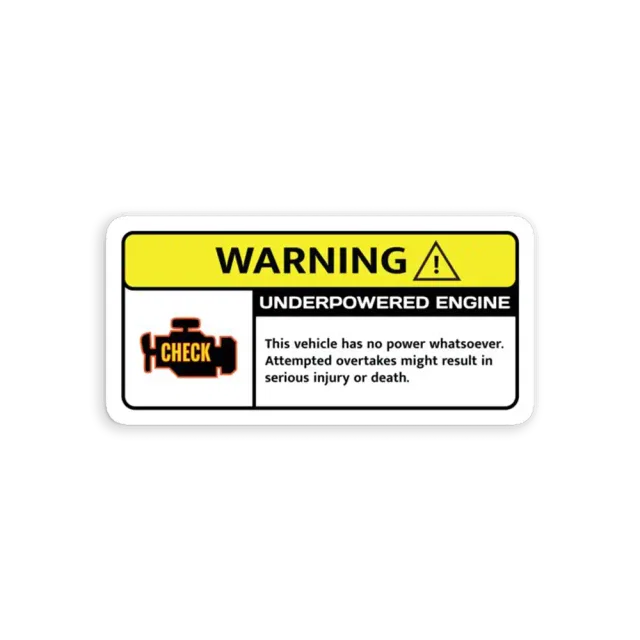 Underpowered Engine Warning Sticker