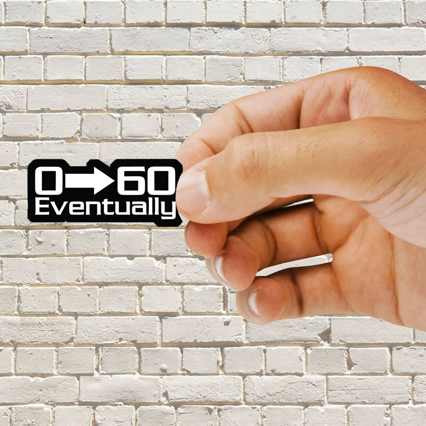 0-60 Eventually Sticker