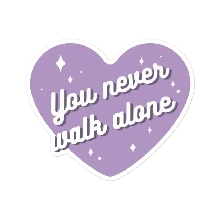 You Never Walk Alone Sticker
