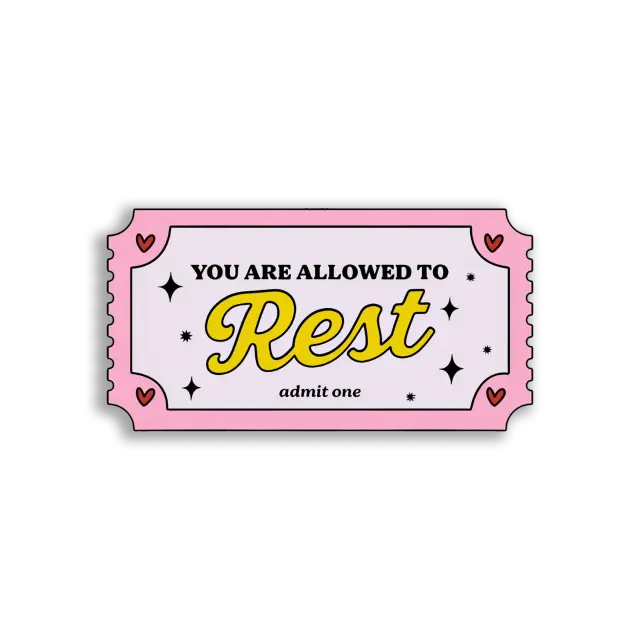 You Are Allowed to Rest Sticker