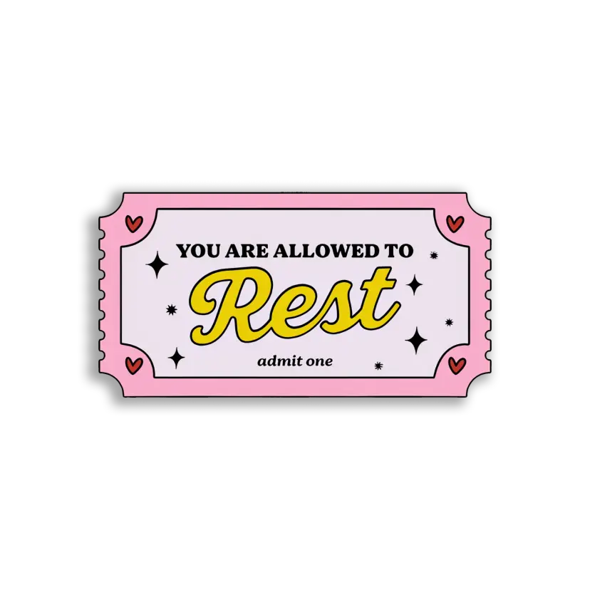 You Are Allowed to Rest Sticker