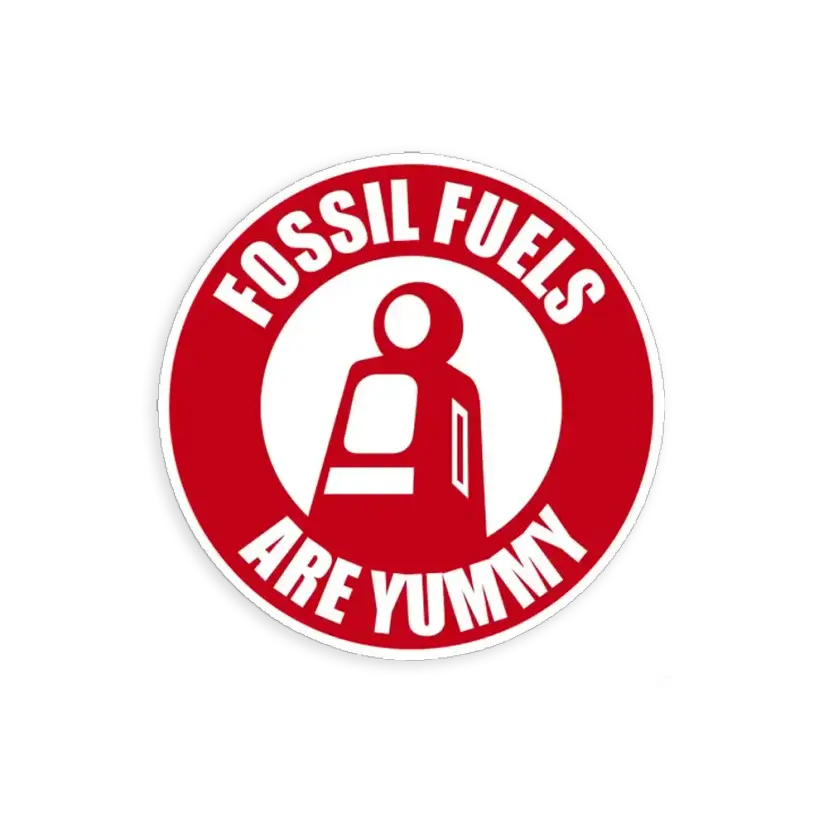 Fossil Fuels are Yummy Vintage Sticker